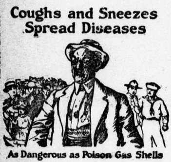 Black ink illustration of people with the title "Coughs and Sneezes Spread Diseases" and a caption of "As Dangerous as Poison Gas Shells"
