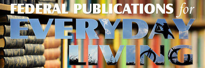Federal Publications for Everyday Living